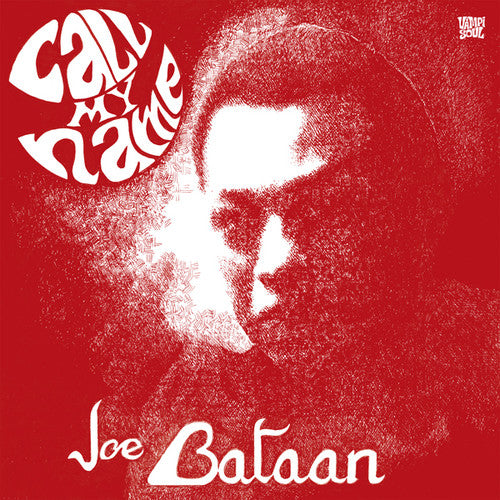 BATAAN,JOE - CALL MY NAME