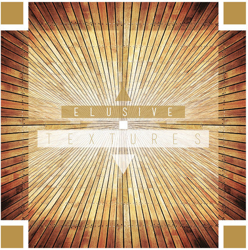 ELUSIVE - TEXTURES