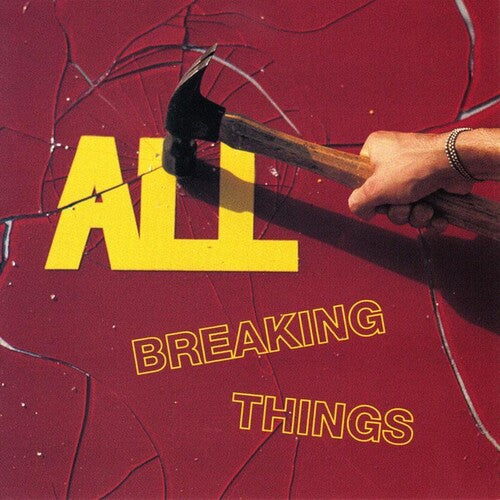 All – Breaking Things