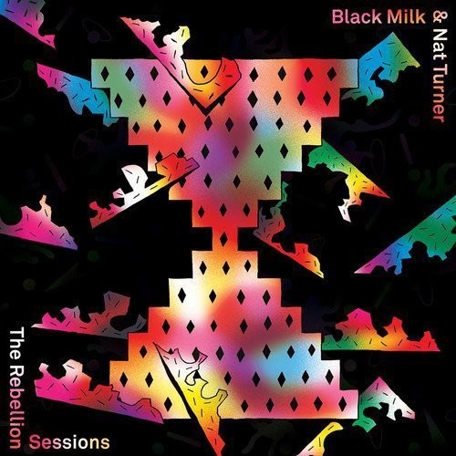 BLACK MILK / TURNER,NAT - REBELLION SESSIONS