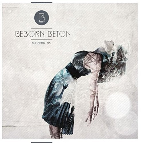 BEBORN BETON - SHE CRIED