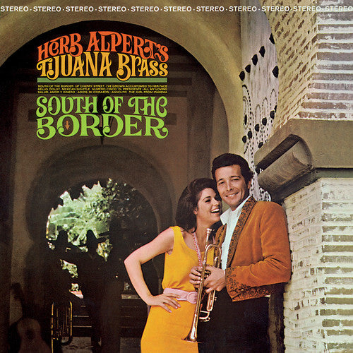 ALPERT,HERB / TIJUANA BRASS - SOUTH OF THE BORDER
