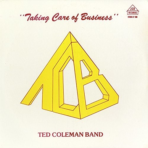 Ted Coleman – Taking Care Of Business