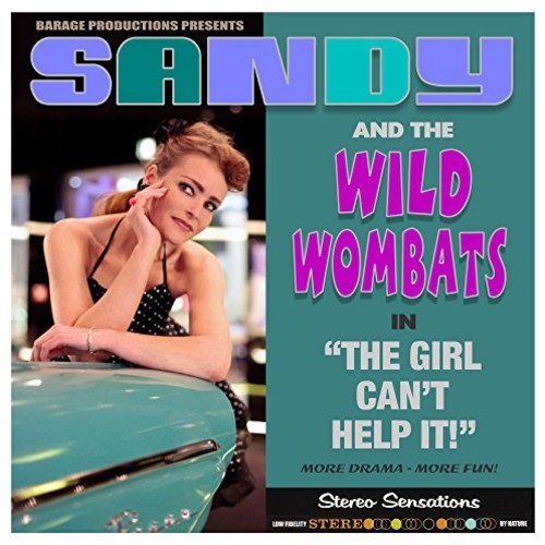 SANDY & WILD WOMBATS - GIRL CAN'T HELP IT