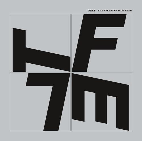Felt – Splendour Of Fear