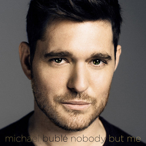 BUBLE,MICHAEL - NOBODY BUT ME
