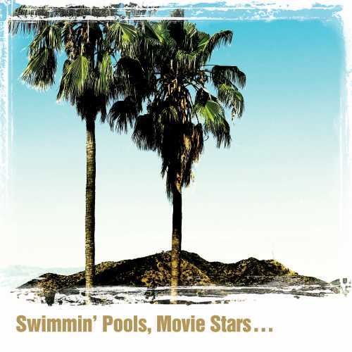 YOAKAM,DWIGHT - SWIMMING POOLS MOVIE STARS