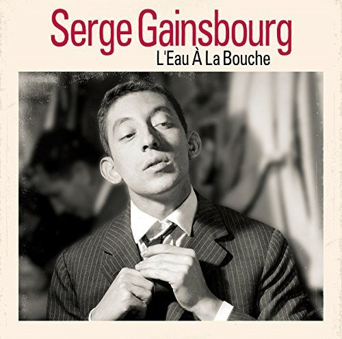 GAINSBOURG,SERGE - L'EAU A LA BOUCHE