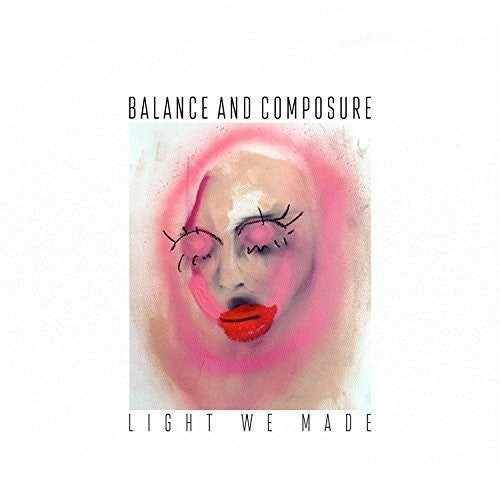 BALANCE & COMPOSURE - LIGHT WE MADE