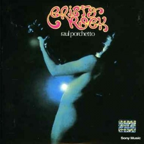 Raul Porcheto - Cristo Rock