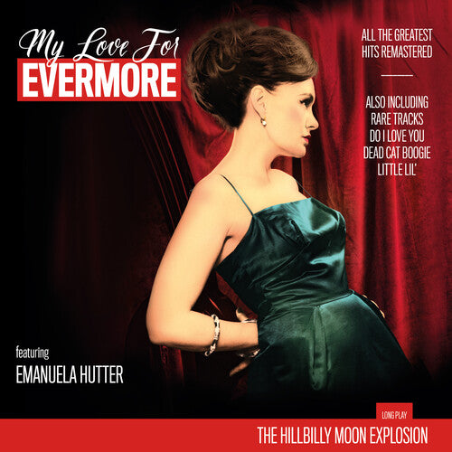 HILLBILLY MOON EXPLOSION - MY LOVE FOR EVERMORE: ALL THE GREATEST HITS