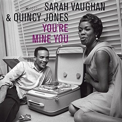Vaughan, Sarah / Jones, Quincy – You're Mine You