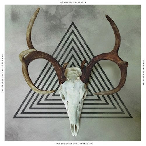 COMMUNIST DAUGHTER - CRACKS THAT BUILT THE WALL