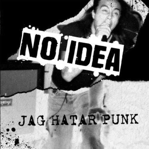 NO IDEA - JAG HATAR PUNK