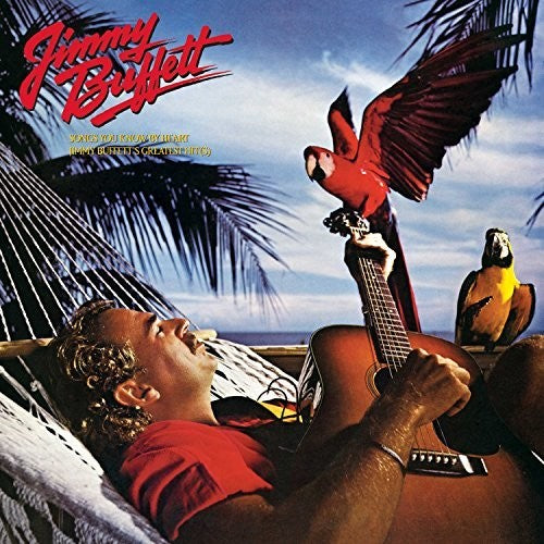 Jimmy Buffett – Songs You Know By Heart