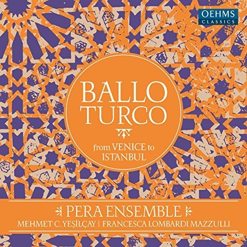 BEHRAM AGA / CASTALDI / CESTI / FALCONIERI / PERA - BALLO TURCO