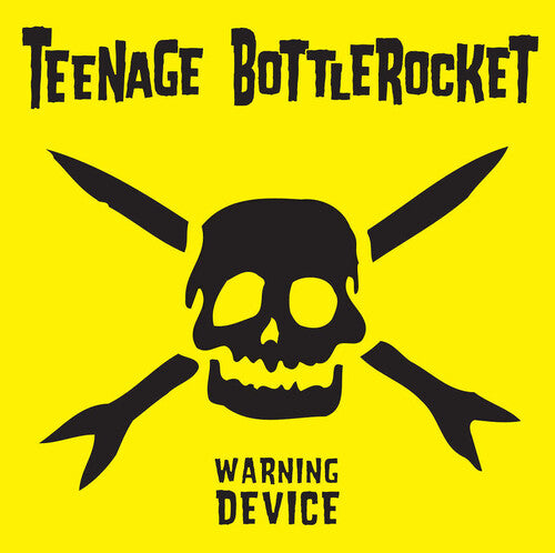 Teenage Bottlerocket – Warning Device