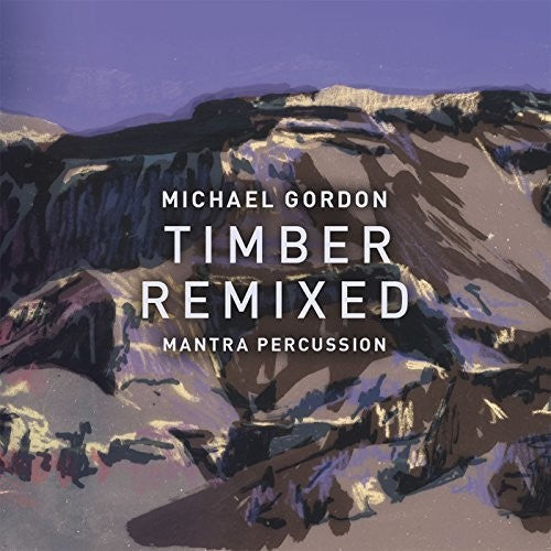 GORDON / MANTRA PERCUSSION / SQUAREPUSHER - GORDON: TIMBER REMIXED