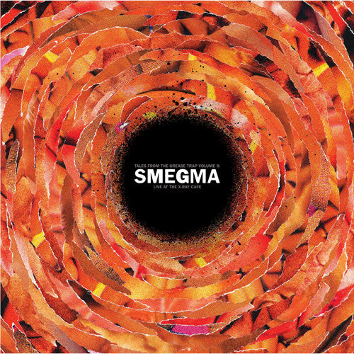 SMEGMA - LIVE AT THE X-RAY CAFI