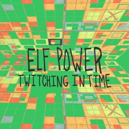 ELF POWER - TWITCHING IN TIME