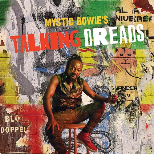 MYSTIC BOWIE - MYSTIC BOWIE'S TALKING DREADS