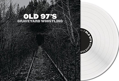 Old 97's – Graveyard Whistling (Clear)