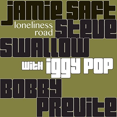 SAFT,JAMIE / SWALLOW,STEVE / PREVITE,BOBBY - LONELINESS ROAD