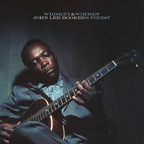 HOOKER,JOHN LEE - WHISKEY & WIMMEN: JOHN LEE HOOKER'S FINEST