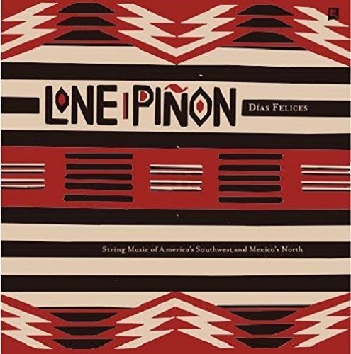 LONE PINON - DIAS FELICES