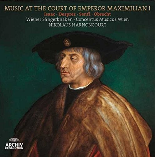 HARNONCOURT / CONCENTUS MUSICUS VIENNA / WIENER - MUSIC AT THE COURT OF EMPEROR MAXIMILIAN I