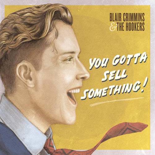 CRIMMINS,BLAIR - YOU GOTTA SELL SOMETHING