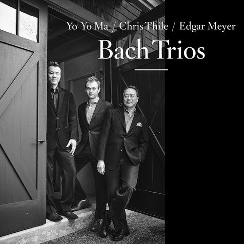 MA,YO-YO / THILE,CHRIS / MEYER,EDGAR - BACH TRIOS