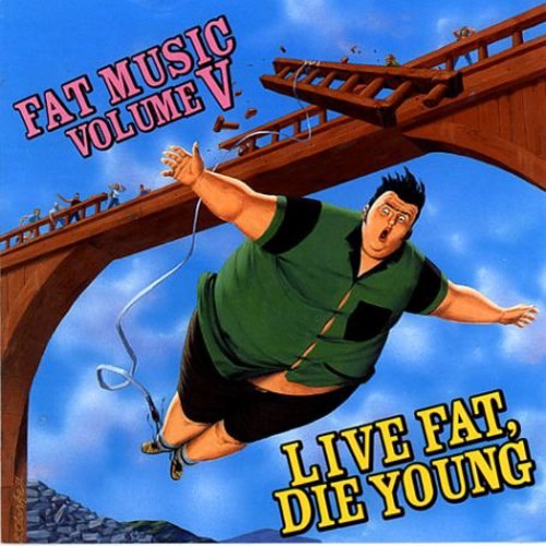 FAT MUSIC 5: LIVE FAT DIE YOUNG / VARIOUS - FAT MUSIC 5: LIVE FAT DIE YOUNG / VARIOUS