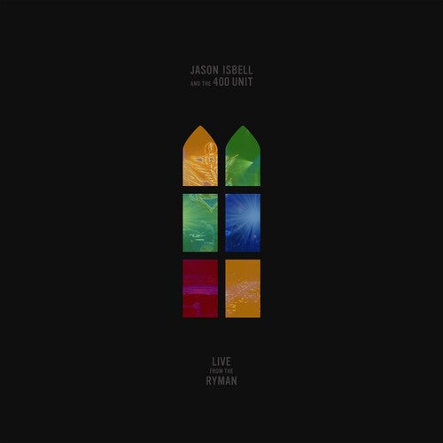 ISBELL,JASON & 400 UNIT - LIVE FROM THE RYMAN