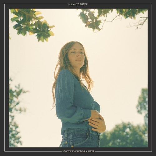 ST. LOUIS,ANNA - IF ONLY THERE WAS A RIVER