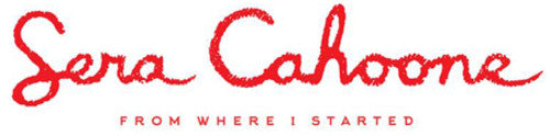 CAHOONE,SERA - FROM WHERE I STARTED