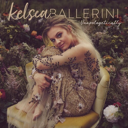 BALLERINI,KELSEA - UNAPOLOGETICALLY