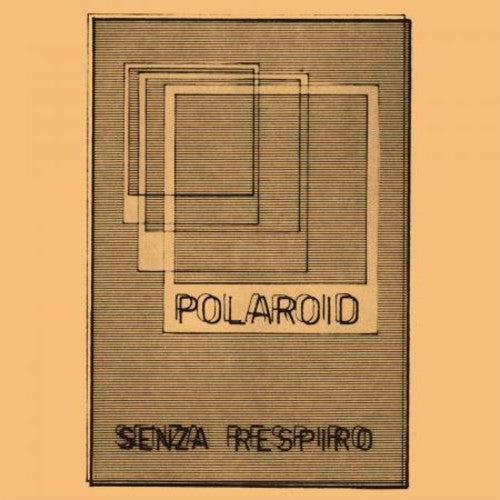 POLAROID - SENZA RESPIRO