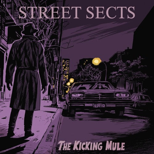 STREET SECTS - KICKING MULE