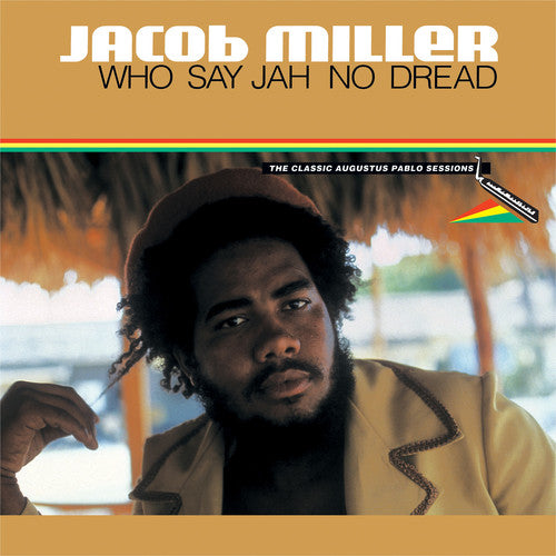 MILLER,JACOB - WHO SAY JAH NO DREAD