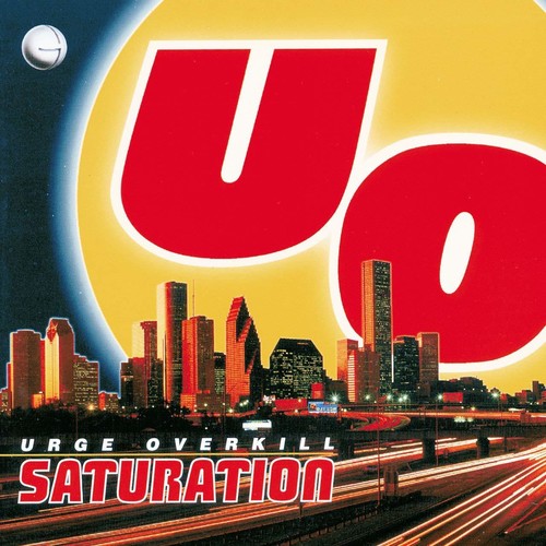 URGE OVERKILL - SATURATION
