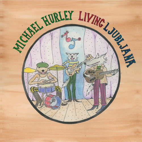 HURLEY,MICHAEL - LIVING LJUBLJANA