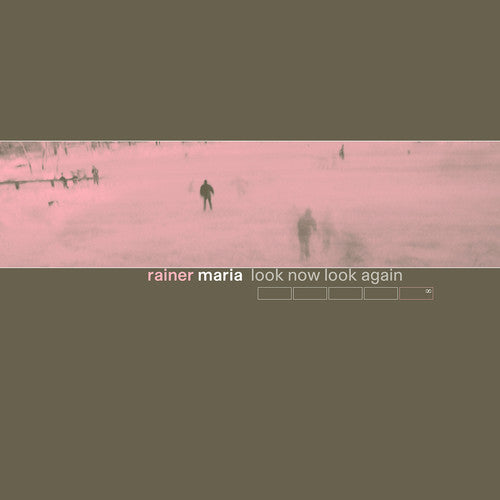 RAINER MARIA - LOOK NOW LOOK AGAIN