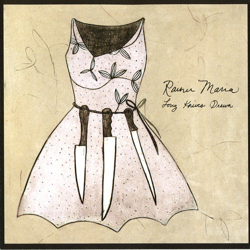 RAINER MARIA - LONG KNIVES DRAWN