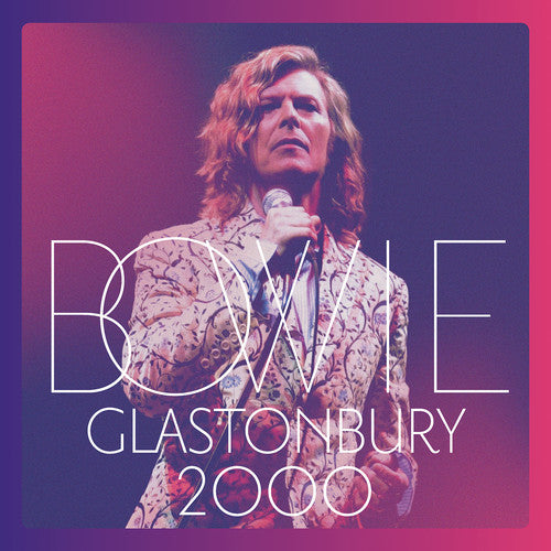 BOWIE,DAVID - GLASTONBURY 2000