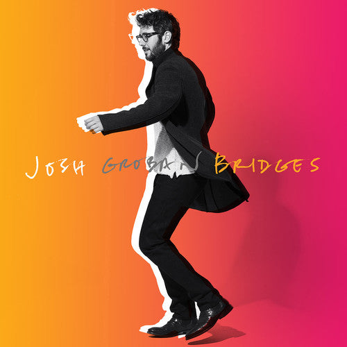 GROBAN,JOSH - BRIDGES