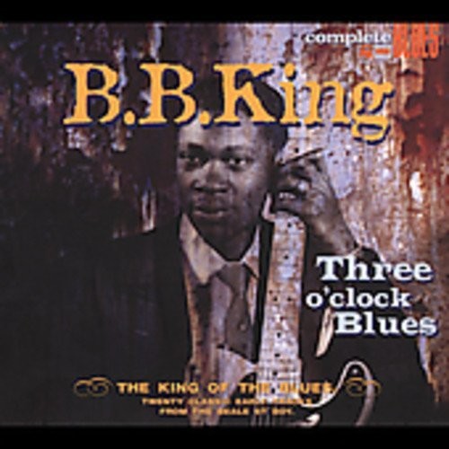KING,B.B. - THREE O'CLOCK BLUES