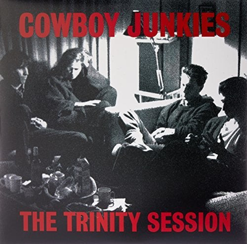 COWBOY JUNKIES - TRINITY SESSION