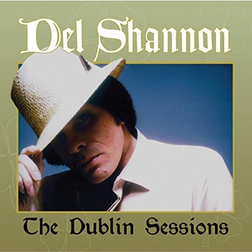 Del Shannon – Dublin Sessions Del Shannon