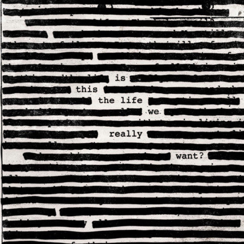 WATERS,ROGER - IS THIS THE LIFE WE REALLY WANT